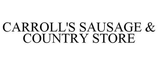 CARROLL'S SAUSAGE & COUNTRY STORE