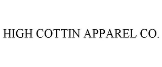 HIGH COTTIN APPAREL CO.