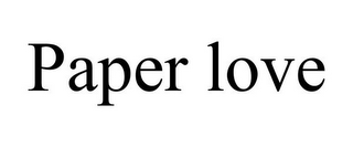 PAPER LOVE