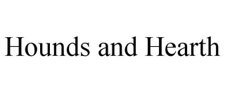 HOUNDS AND HEARTH