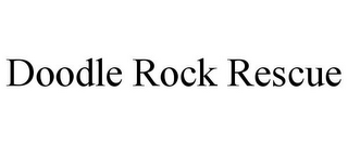 DOODLE ROCK RESCUE