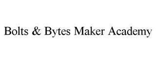 BOLTS & BYTES MAKER ACADEMY