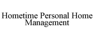 HOMETIME PERSONAL HOME MANAGEMENT