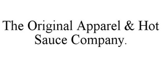 THE ORIGINAL APPAREL & HOT SAUCE COMPANY.