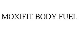 MOXIFIT BODY FUEL