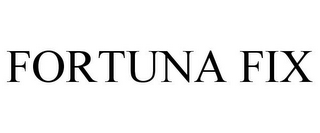 FORTUNA FIX