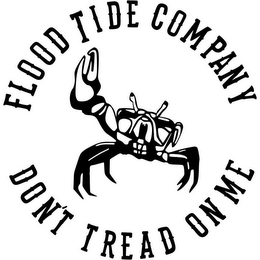 FLOOD TIDE COMPANY DON'T TREAD ON ME