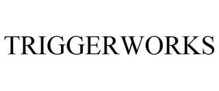 TRIGGERWORKS