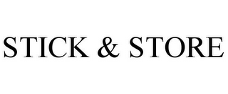 STICK & STORE