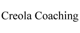 CREOLA COACHING