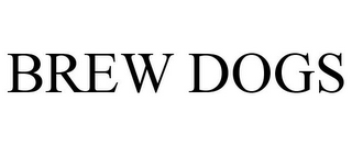 BREW DOGS