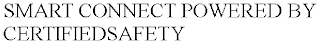 SMART CONNECT POWERED BY CERTIFIEDSAFETY