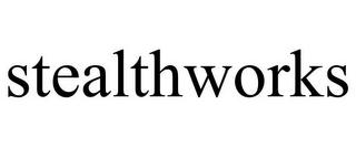 STEALTHWORKS