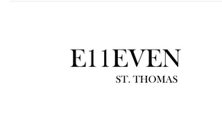 E11EVEN ST. THOMAS