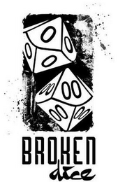 BROKEN DICE 0 0 0 0 00 00 00 00