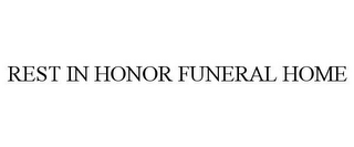 REST IN HONOR FUNERAL HOME