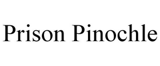 PRISON PINOCHLE