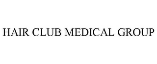 HAIR CLUB MEDICAL GROUP