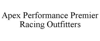 APEX PERFORMANCE PREMIER RACING OUTFITTERS