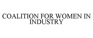 COALITION FOR WOMEN IN INDUSTRY