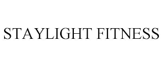 STAYLIGHT FITNESS