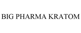 BIG PHARMA KRATOM