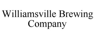 WILLIAMSVILLE BREWING COMPANY