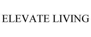 ELEVATE LIVING