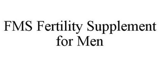 FMS FERTILITY SUPPLEMENT FOR MEN