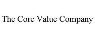 THE CORE VALUE COMPANY