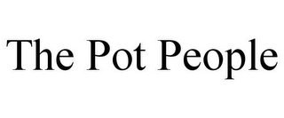 THE POT PEOPLE