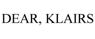 DEAR, KLAIRS