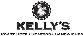 KELLY'S ROAST BEEF, SEAFOOD, SANDWICHESSINCE 1951