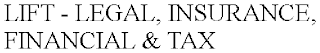 LIFT - LEGAL, INSURANCE, FINANCIAL & TAX