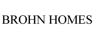 BROHN HOMES
