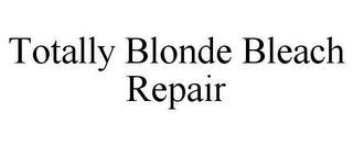 TOTALLY BLONDE BLEACH REPAIR