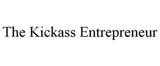 THE KICKASS ENTREPRENEUR