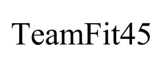 TEAMFIT45