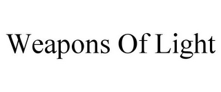 WEAPONS OF LIGHT