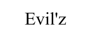 EVIL'Z