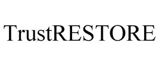 TRUSTRESTORE