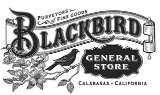 BLACKBIRD GENERAL STORE PURVEYORS OF FINE GOODS CALABASAS · CALIFORNIA