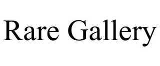 RARE GALLERY