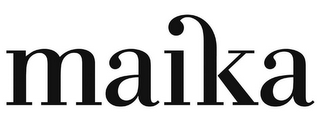 MAIKA