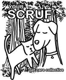 YOUR SCRUF PET CARE COLLECTIVE