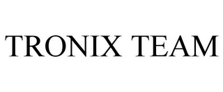 TRONIX TEAM