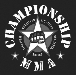 CHAMPIONSHIP BRAZILIAN JIU-JITSU WRESTLING BOXING MUAY THAI MMA MODERN MARTIAL ARTS