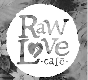 RAW LOVE CAFÉ