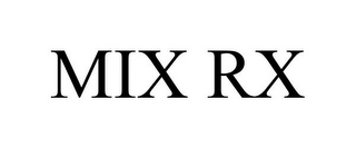 MIX RX