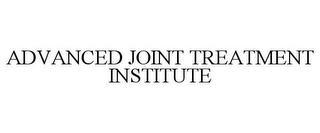 ADVANCED JOINT TREATMENT INSTITUTE